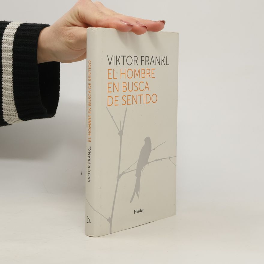 Viktor Frankl El hombre en busca de sentido