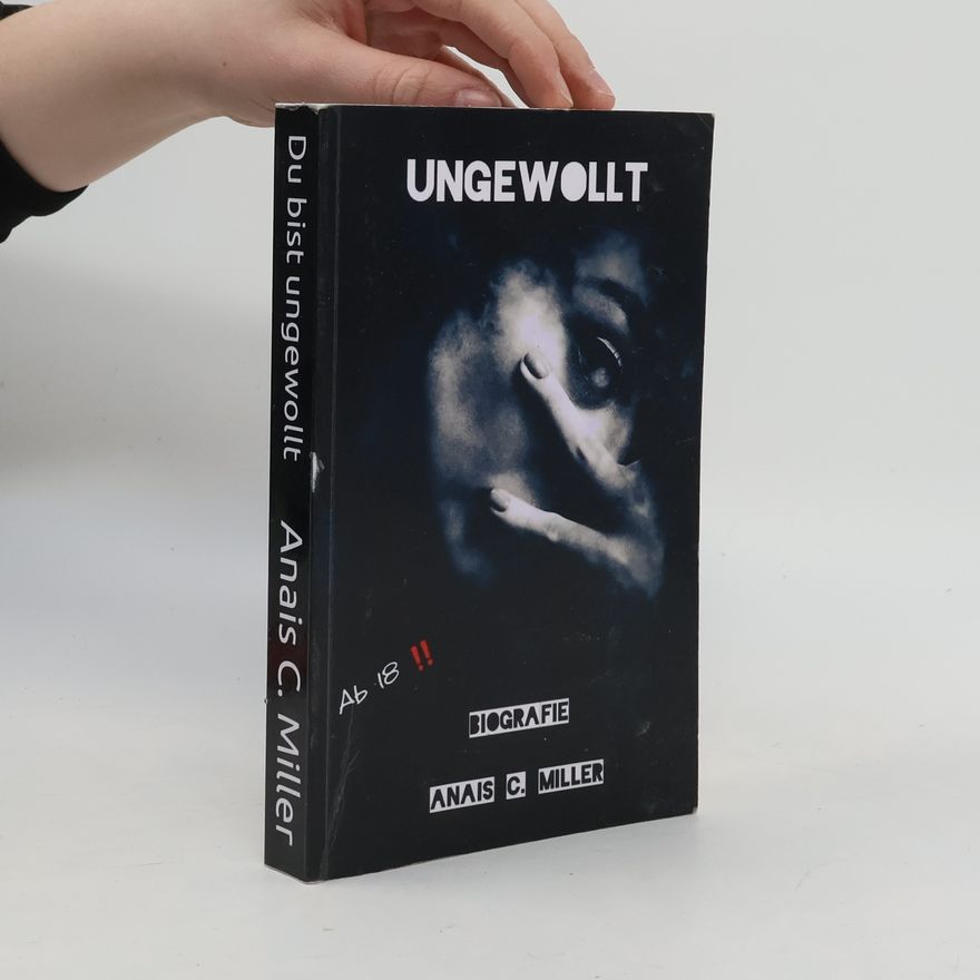 Anais C. Miller Du bist ungewollt