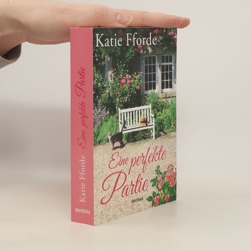 Katie Fforde Eine perfekte Partie