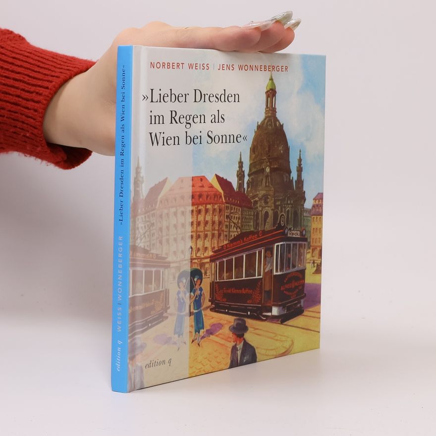 Jens Wonneberger edition q: Lieber Dresden im Regen als Wien bei Sonne