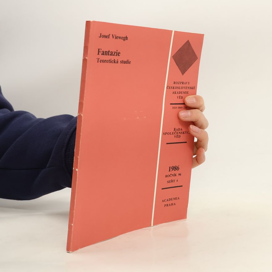 Josef Viewegh Fantazie: Teoretická studie (Ročník 96, sešit 6)