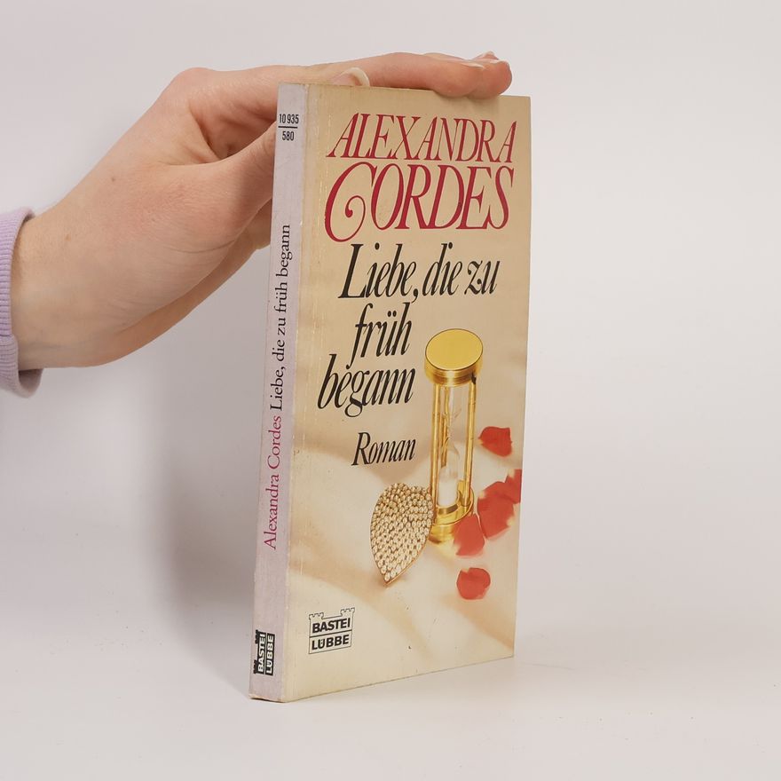Alexandra Cordes Liebe, die zu früh begann