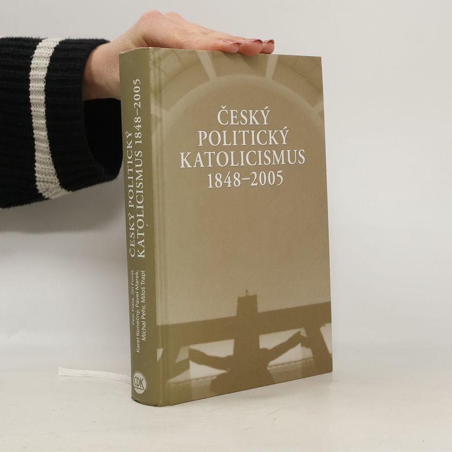 Petr Fiala Český politický katolicismus 1848-2005