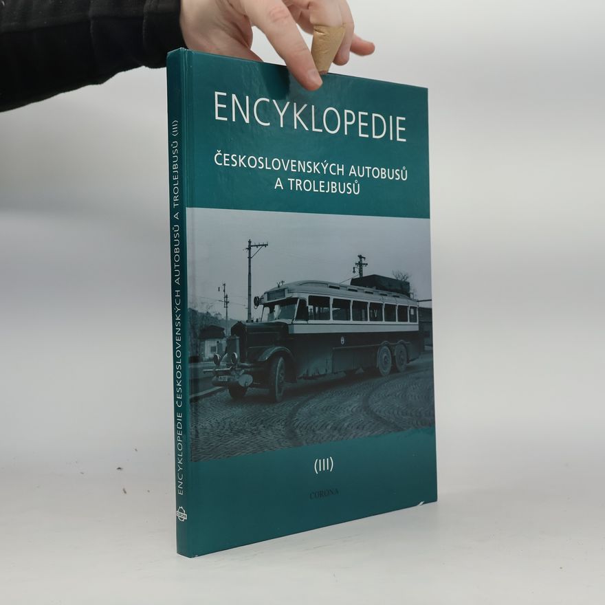 Martin Harák Encyklopedie československých autobusů a trolejbusů III