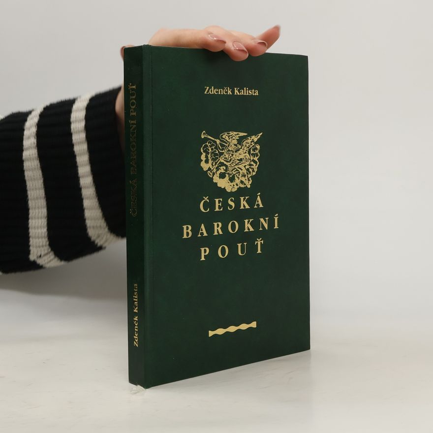 Zdeněk Kalista Česká barokní pouť : k religiozitě českého lidu v době barokní