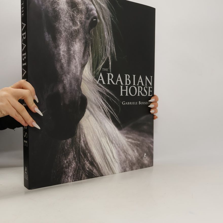 Gabrielle Boiselle The Arabian horse
