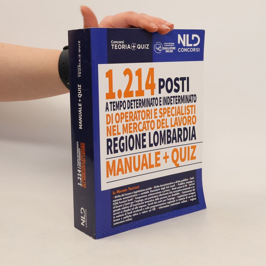 Kolektiv autorů Concorso 1214 posti a tempo determinato e indeterminato di operatori e specialisti nel mercato del lavoro. Regione Lombardia. Per la prova scritta