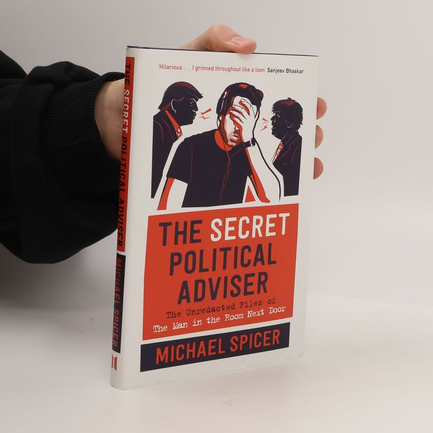 Michael Spicer The Secret Political Adviser