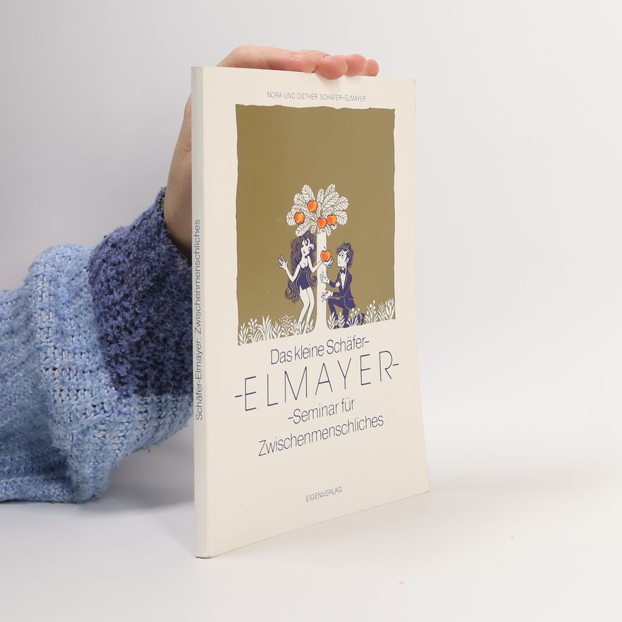 Diether Schäfer-Elmayer Das kleine Schäfer-Elmayer-Seminar für Zwischenmenschliches
