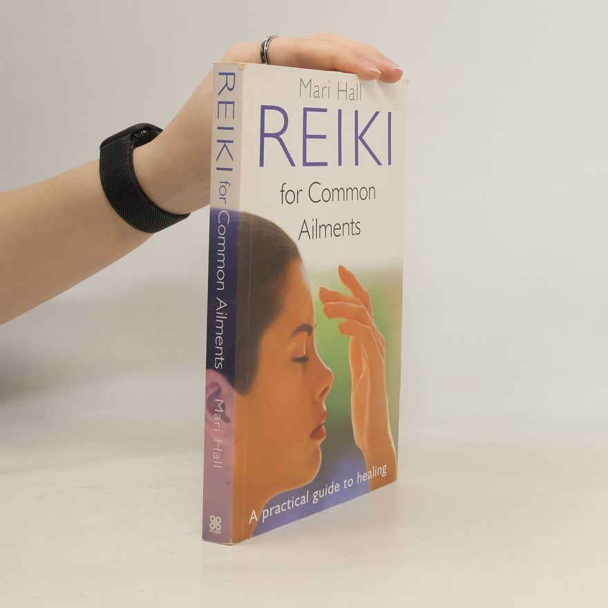 Mari Hall Reiki for Common Ailments