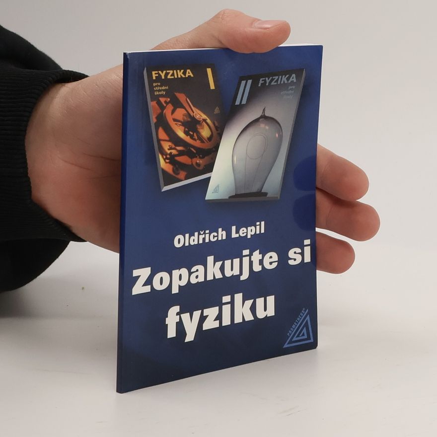 Oldřich Lepil Zopakujte si fyziku