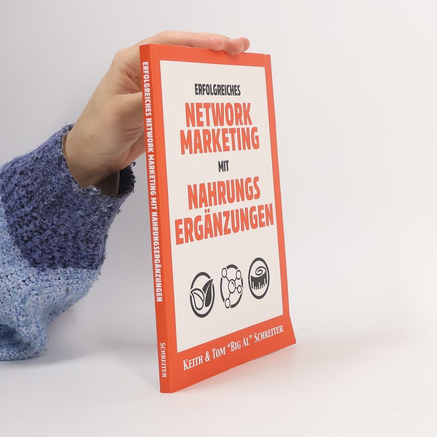 Keith Schreiter Erfolgreiches Network Marketing mit Nahrungsergänzungen