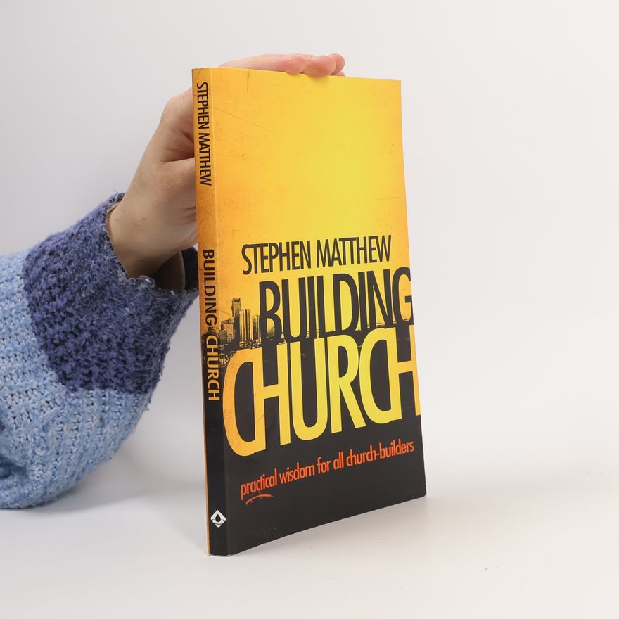 Stephen Matthew Building Church
