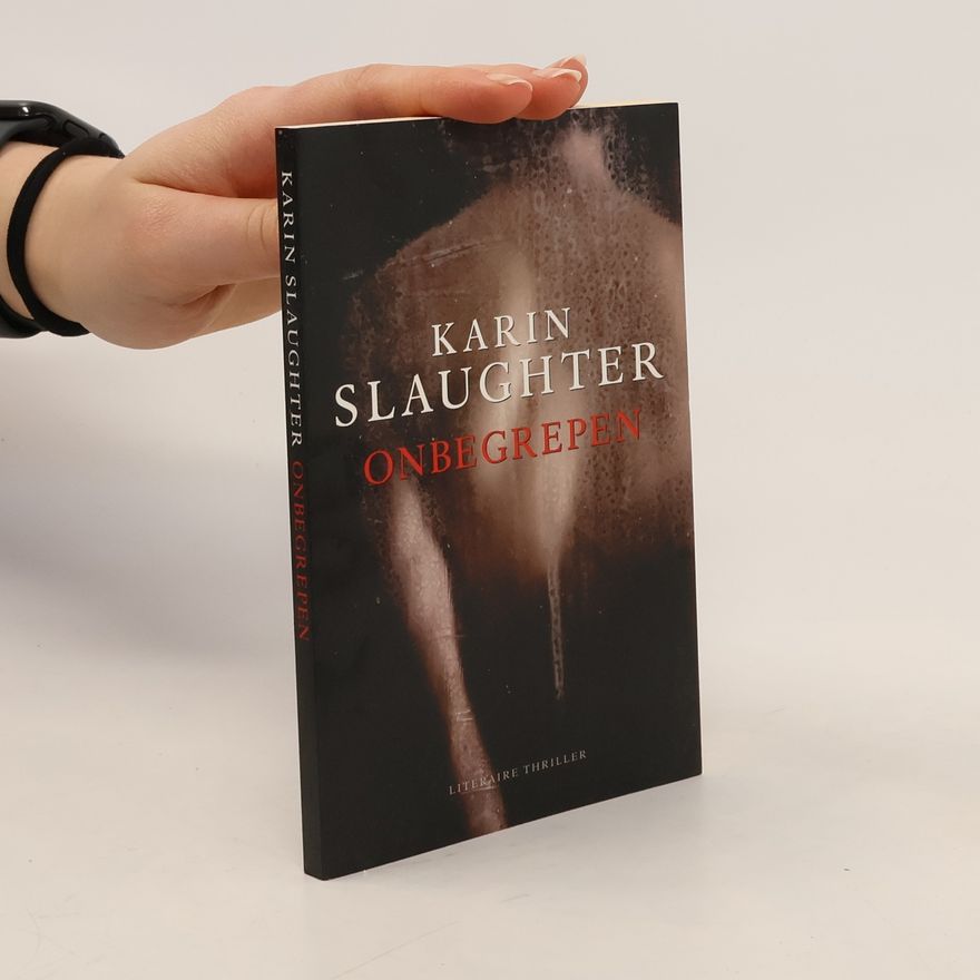 Karin Slaughter Onbegrepen