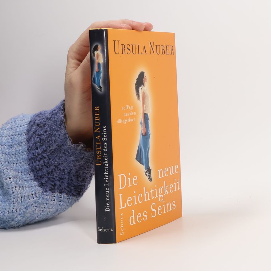 Ursula Nuber Die neue Leichtigkeit des Seins