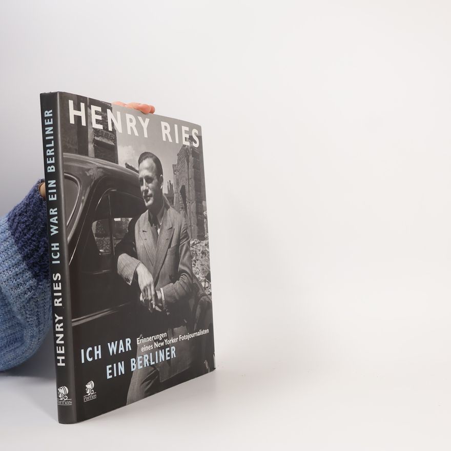 Henry Ries Ich war ein Berliner