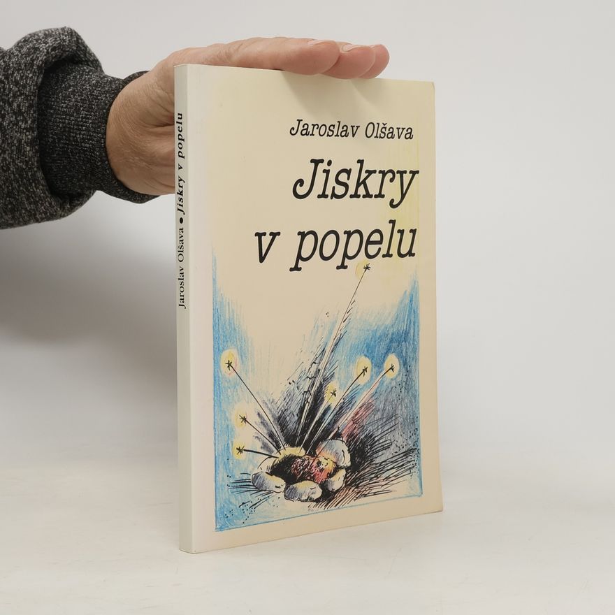Jaroslav Olšava Jiskry v popelu