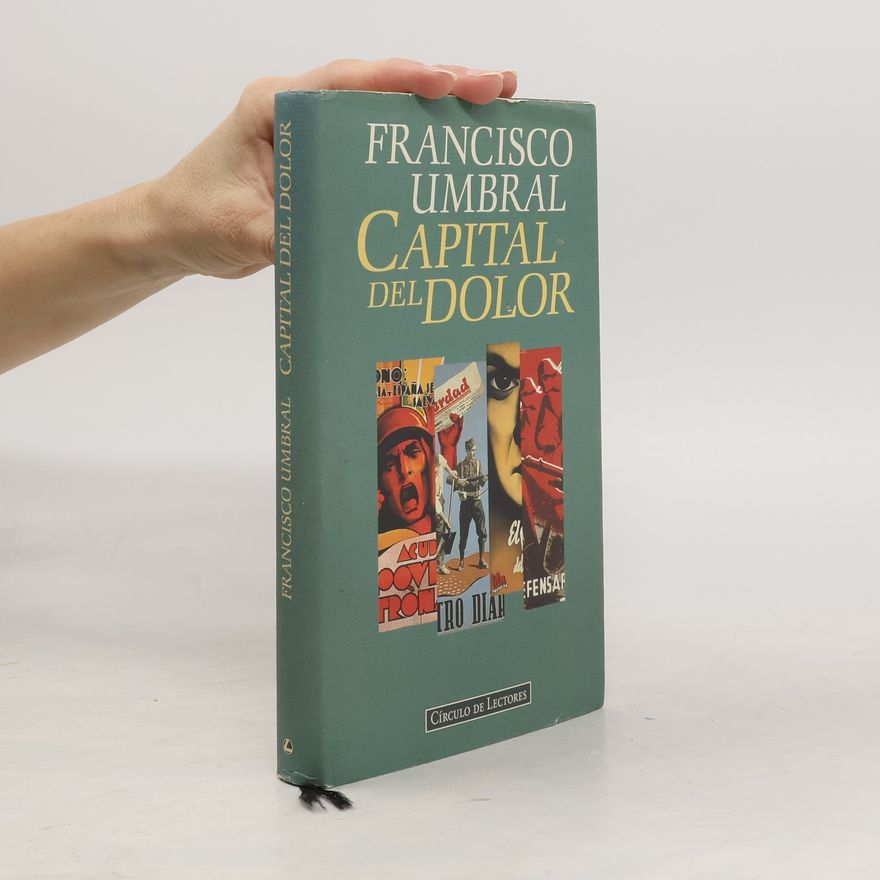Francisco Umbral Autores españoles e iberoamericanos: Capital del dolor