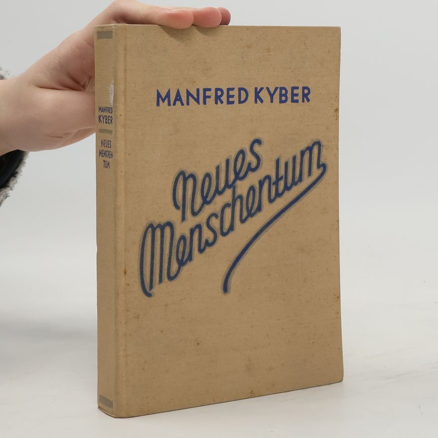 Manfred Kyber Neues Menschentum