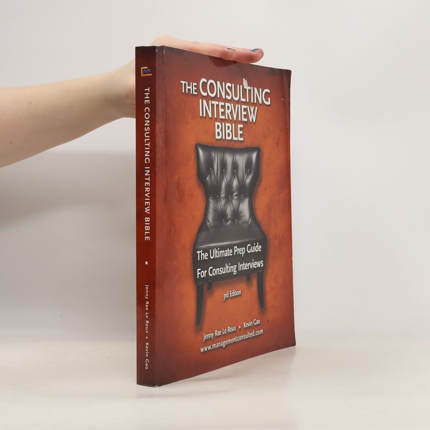 Jenny Rae Le Roux The Consulting Interview Bible