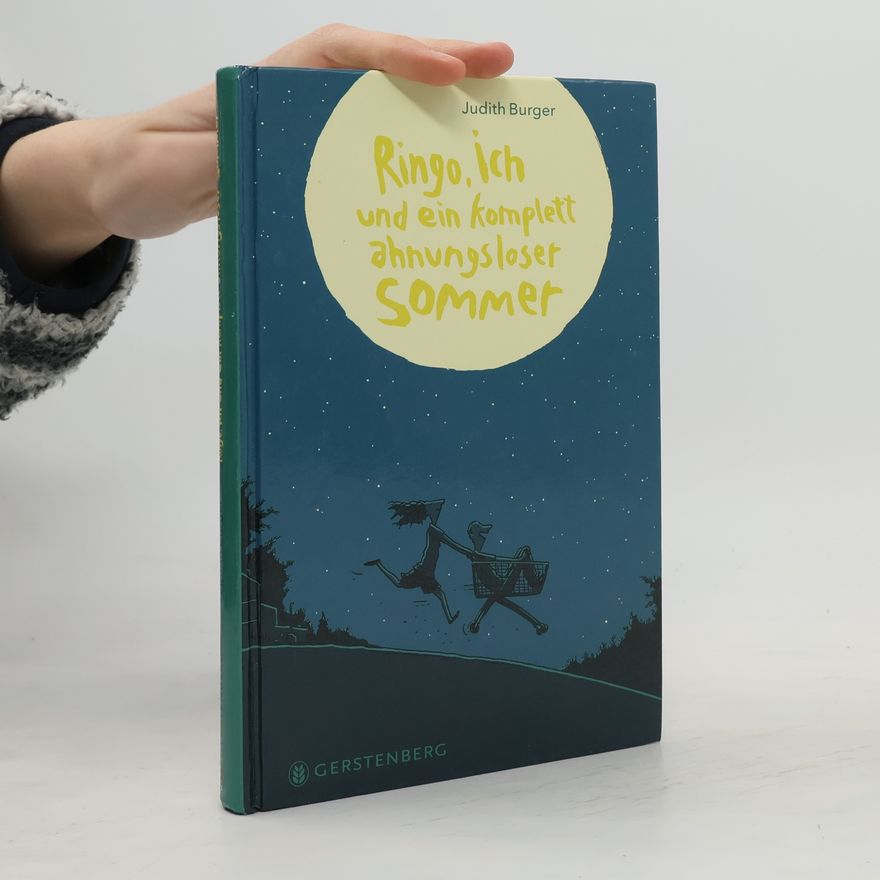 Judith Burger Ringo, ich und ein komplett ahnungsloser Sommer
