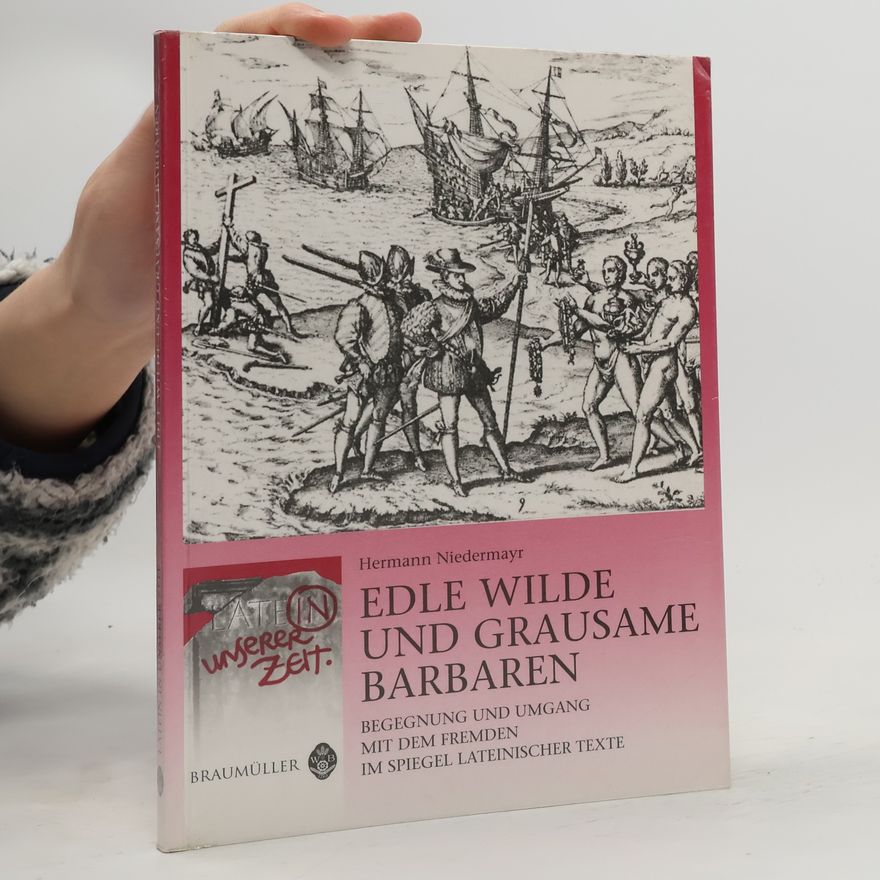 Hermann Niedermayr Edle Wilde und grausame Barbaren