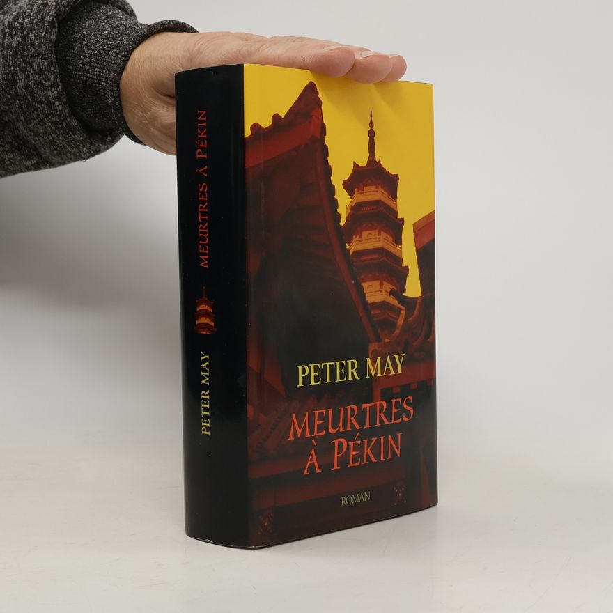Peter May Meurtres à Pékin