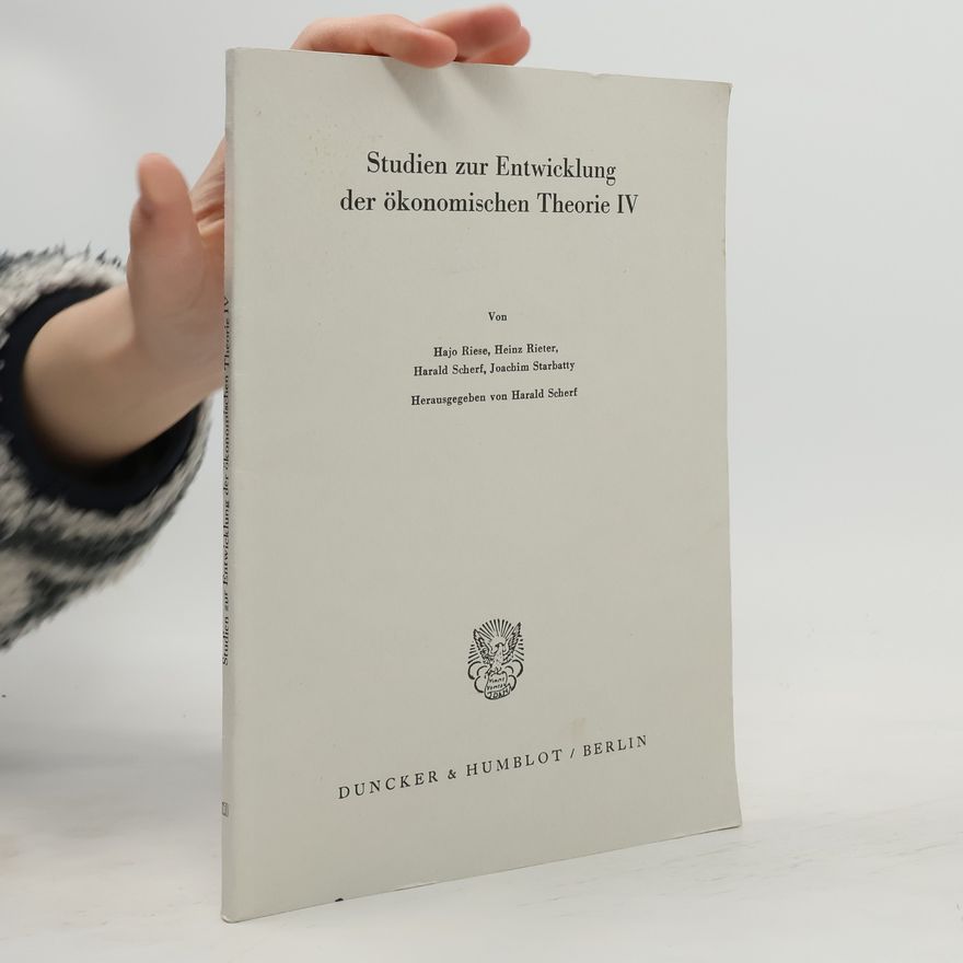 Hajo Riese Studien zur Entwicklung der ökonomischen Theorie IV