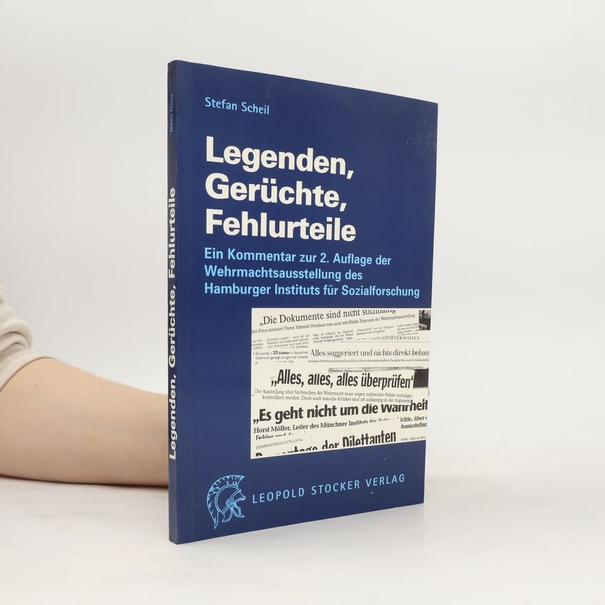 Stefan Scheil Legenden, Gerüchte, Fehlurteile