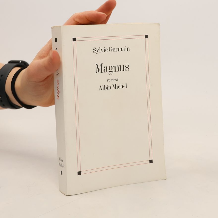 Sylvie Germain Magnus