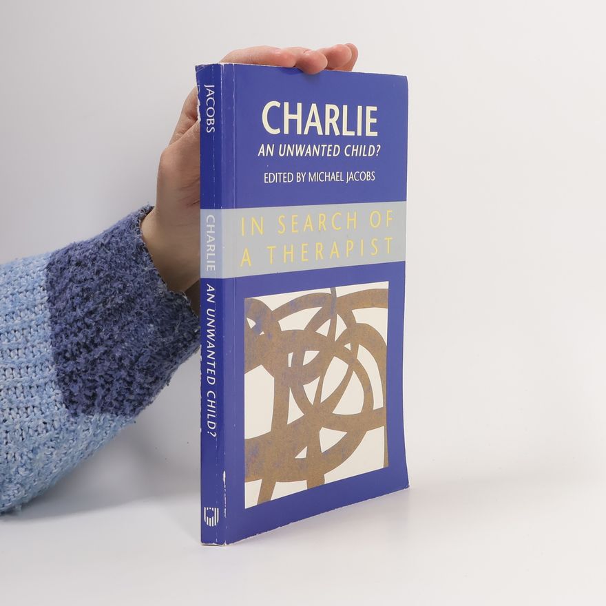 Michael Jacobs Charlie-An Unwanted Child?