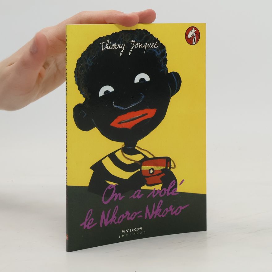 Thierry Jonquet On a volé le Nkoro-Nkoro !