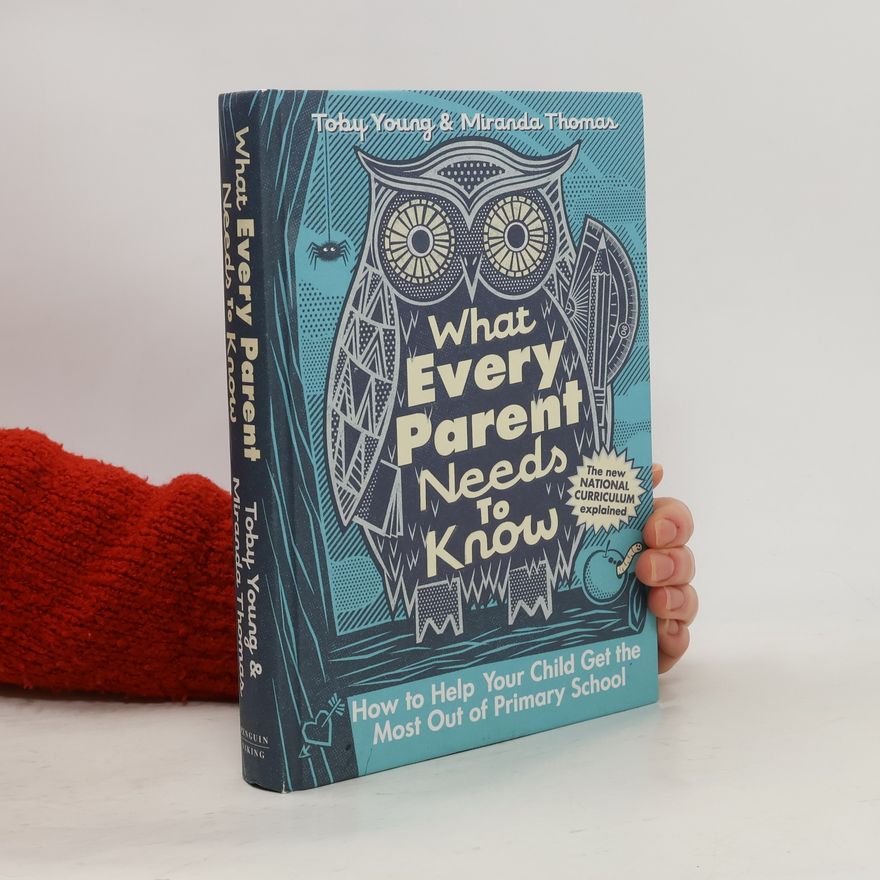 Thomas J. Miranda What Every Parent Needs to Know