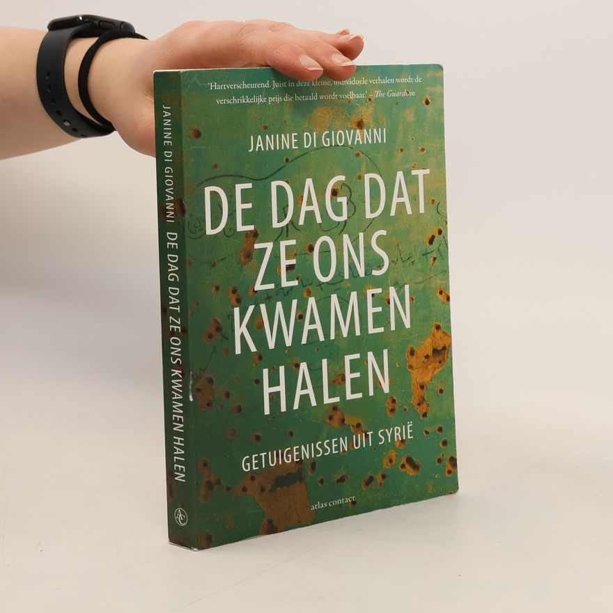 Janine di Giovanni De dag dat ze ons kwamen halen