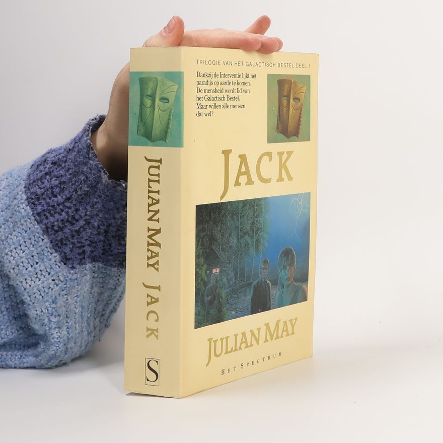 Julian May Trilogie van het Galactisch Bestel - 1: Jack