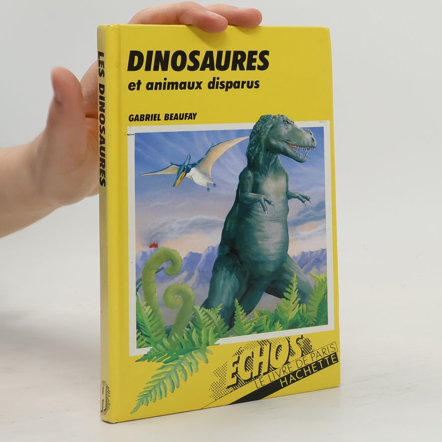 Gabriel Beaufay Echos: Dinosaures et animaux disparus