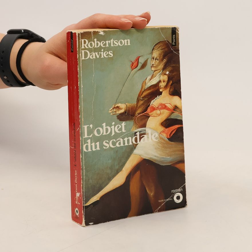 Robertson Davies L'Objet du scandale