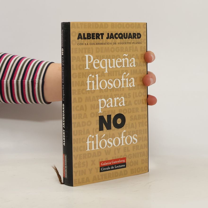 Albert Jacquard Pequeña filosofía para no filósofos