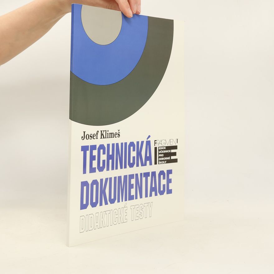 Josef Klimeš Edice učebnice pro odborné školy: Technická dokumentace