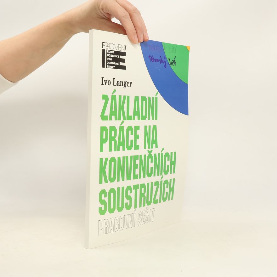 Ivo Langer Základní práce na konvenčních soustruzích : pracovní sešit
