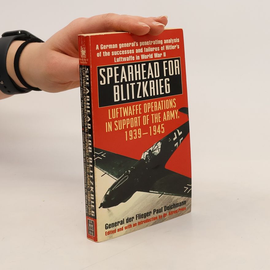 Paul Deichmann Spearhead for Blitzkrieg