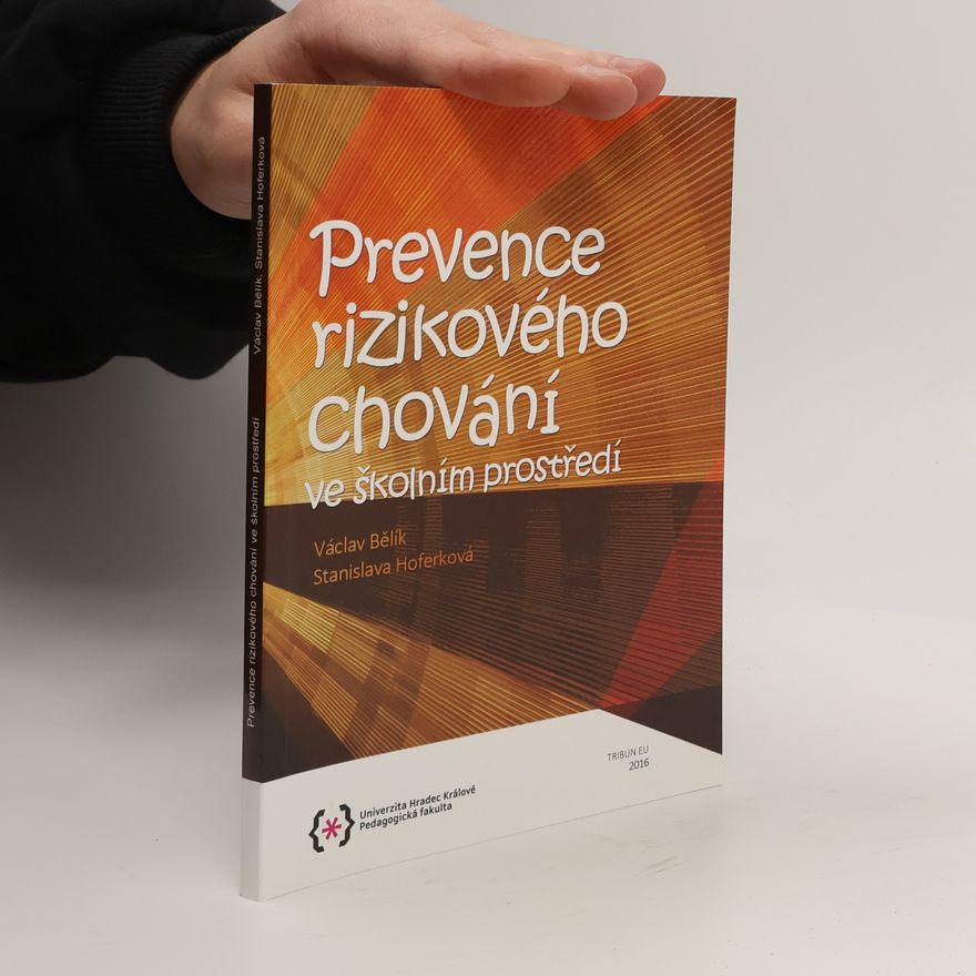 Václav Bělík Prevence rizikového chování ve školním prostředí