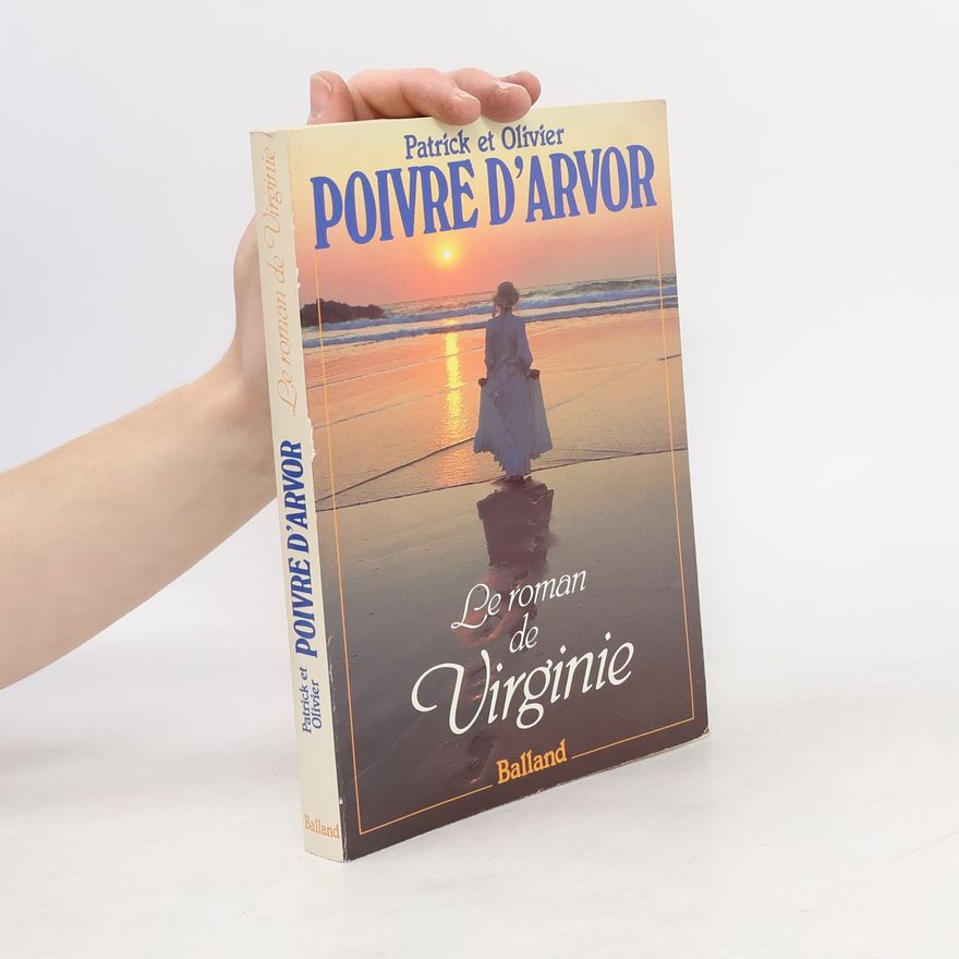 Olivier Poivre d. Arvor Le roman de Virginie