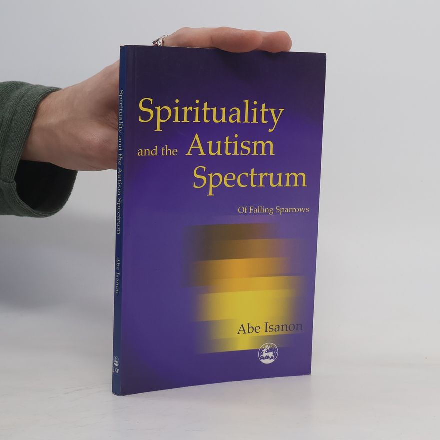 Abe Isanon Spirituality and the Autism Spectrum