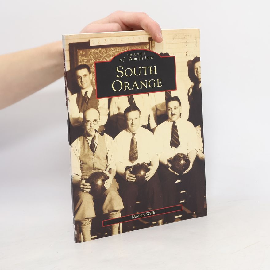 Naoma Welk Images of America: South Orange