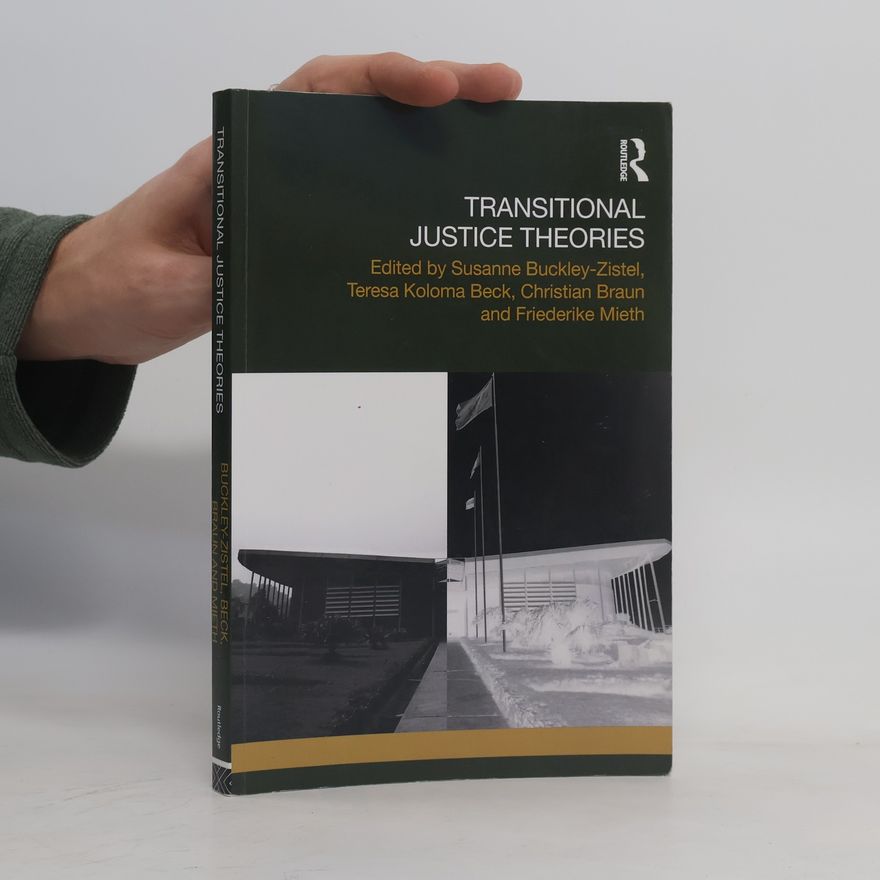Friederike Mieth Transitional Justice Theories