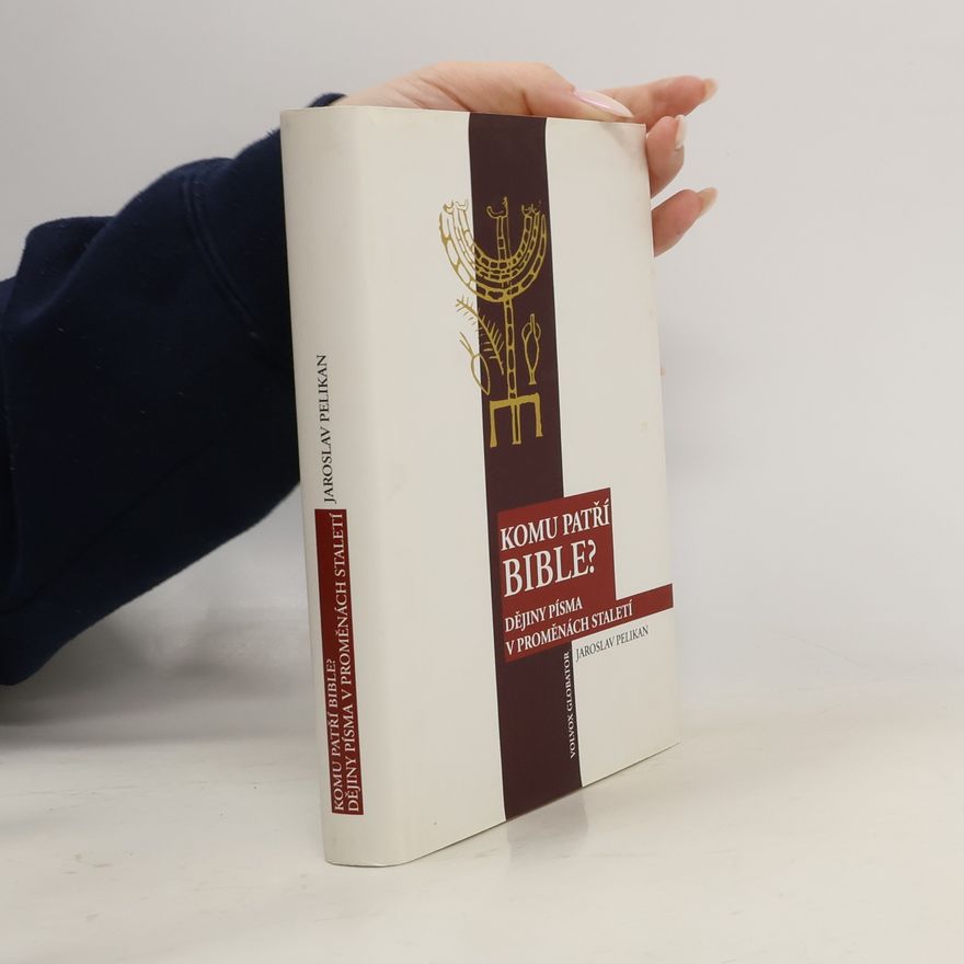 Jaroslav Pelikán Komu patří Bible? : dějiny Písma v proměnách staletí