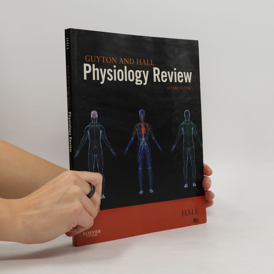John Edward Hall Guyton and Hall Physiology Review. Second Edition