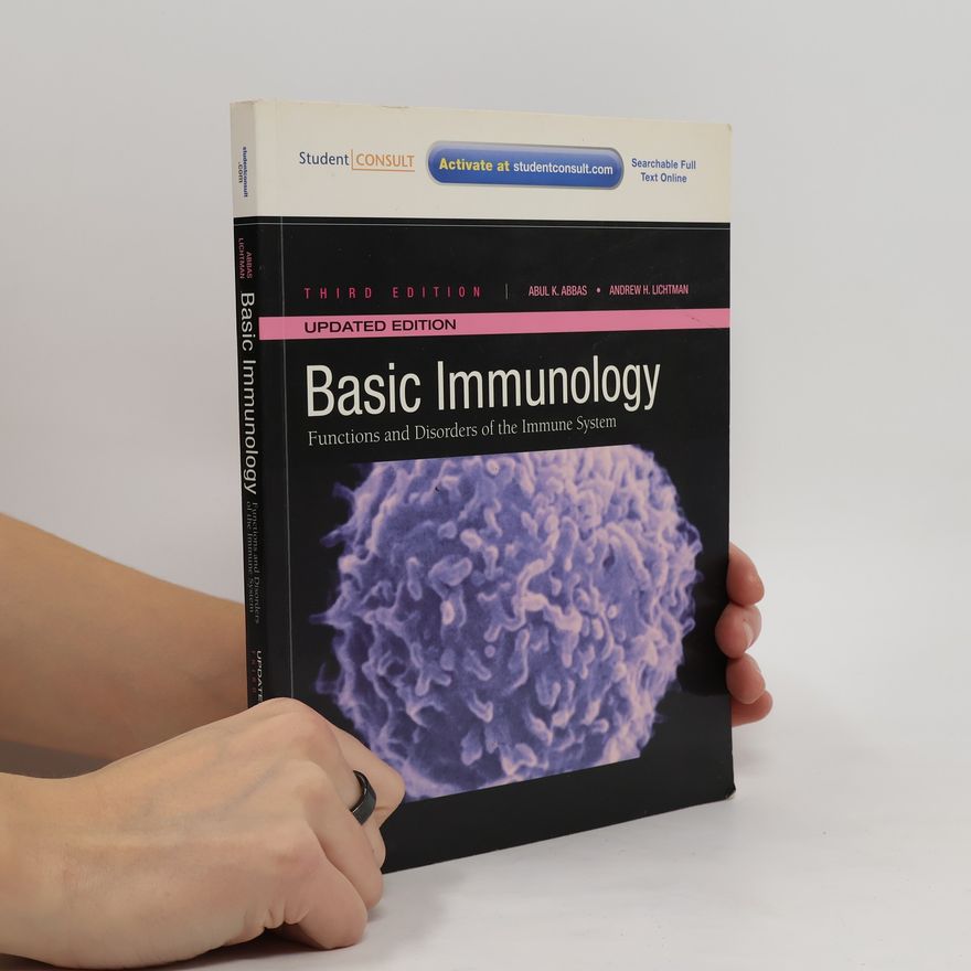 Andrew H. Lichtman Basic immunology : functions and disorders of the immune system