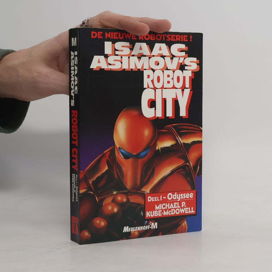 Michael P Kube-Mcdowell Isaac Asimov's Robot City. Odyssee